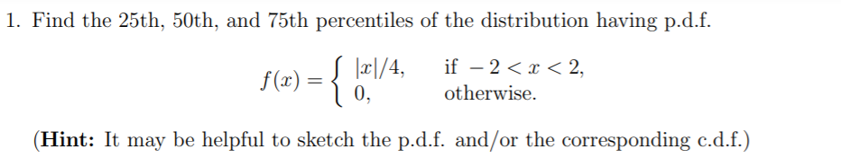 Solved 1. Find the 25th, 50th, and 75th percentiles of the | Chegg.com