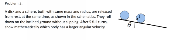 Solved Problem 5: A disk and a sphere, both with same mass | Chegg.com