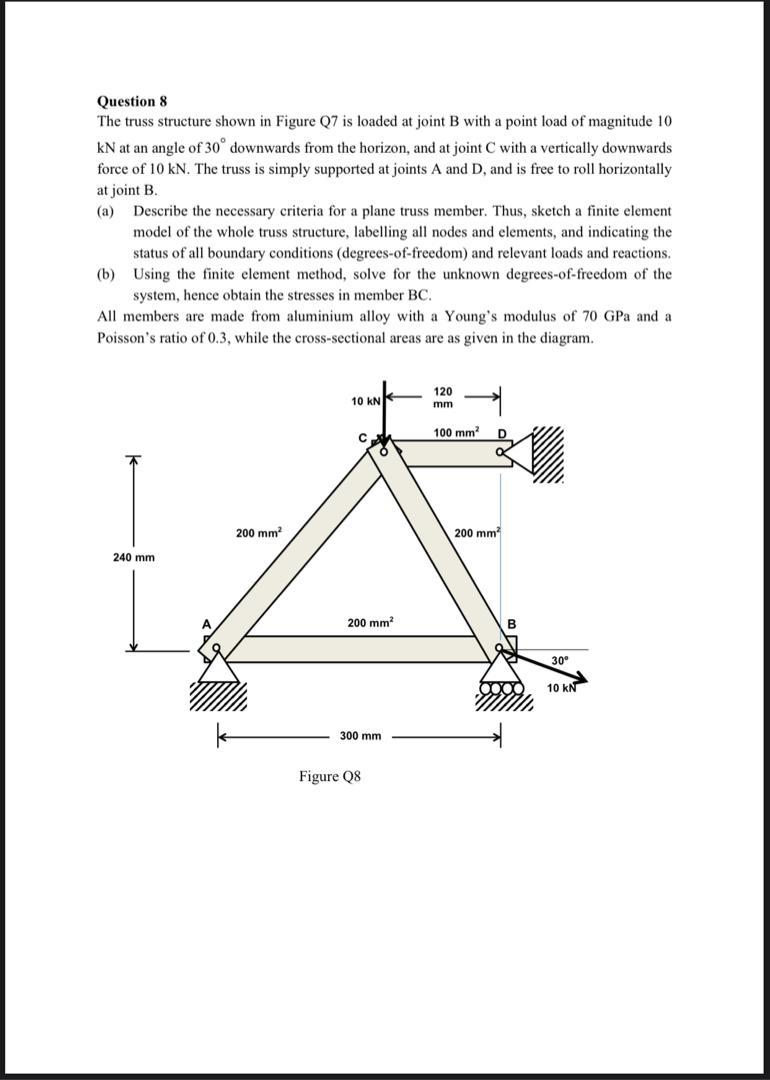 Solved Question 8 The truss structure shown in Figure Q7 is | Chegg.com
