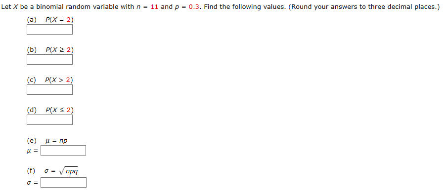 Solved Let X be a binomial random variable with n = 11 and p | Chegg.com