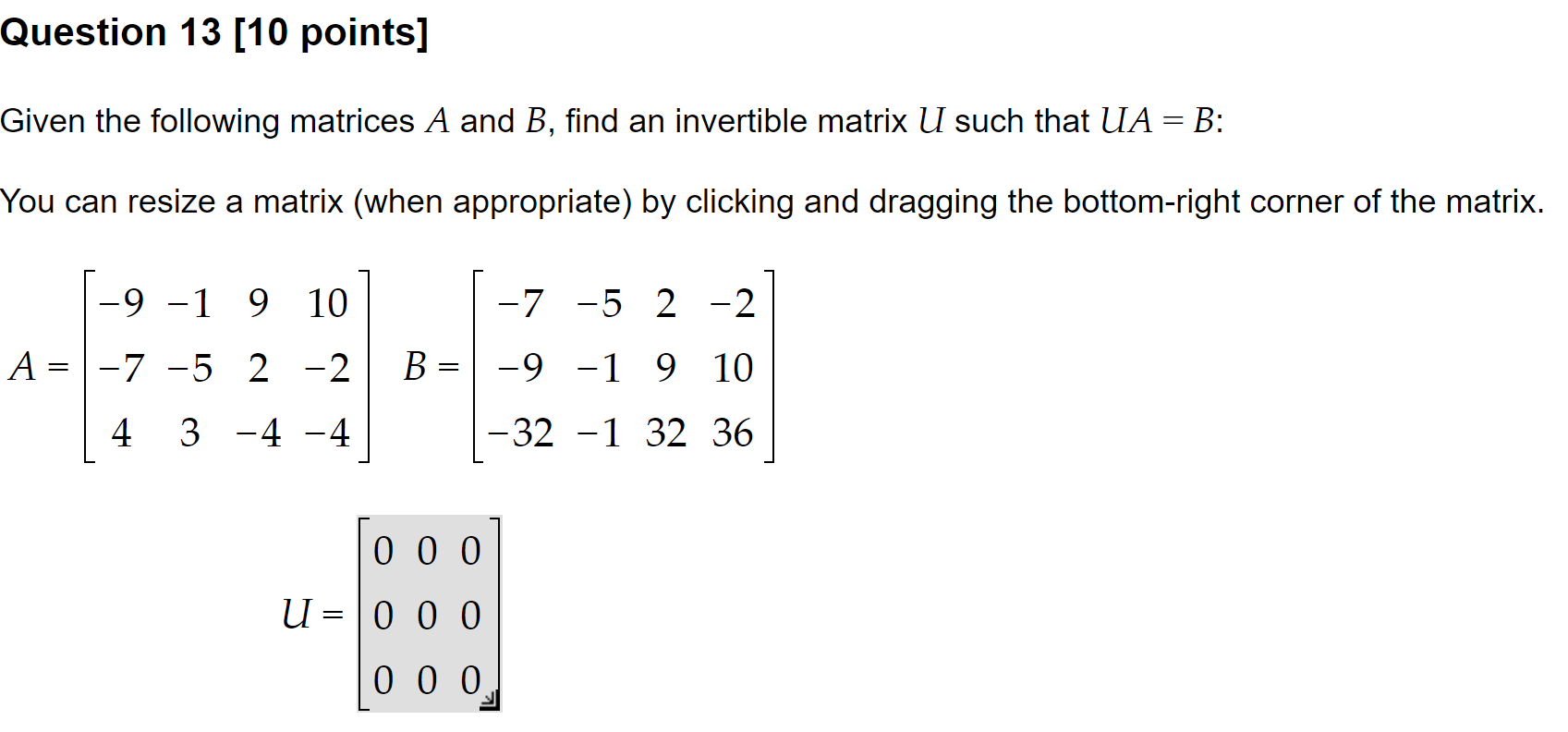 Solved Question 13 [10 points] Given the following matrices | Chegg.com