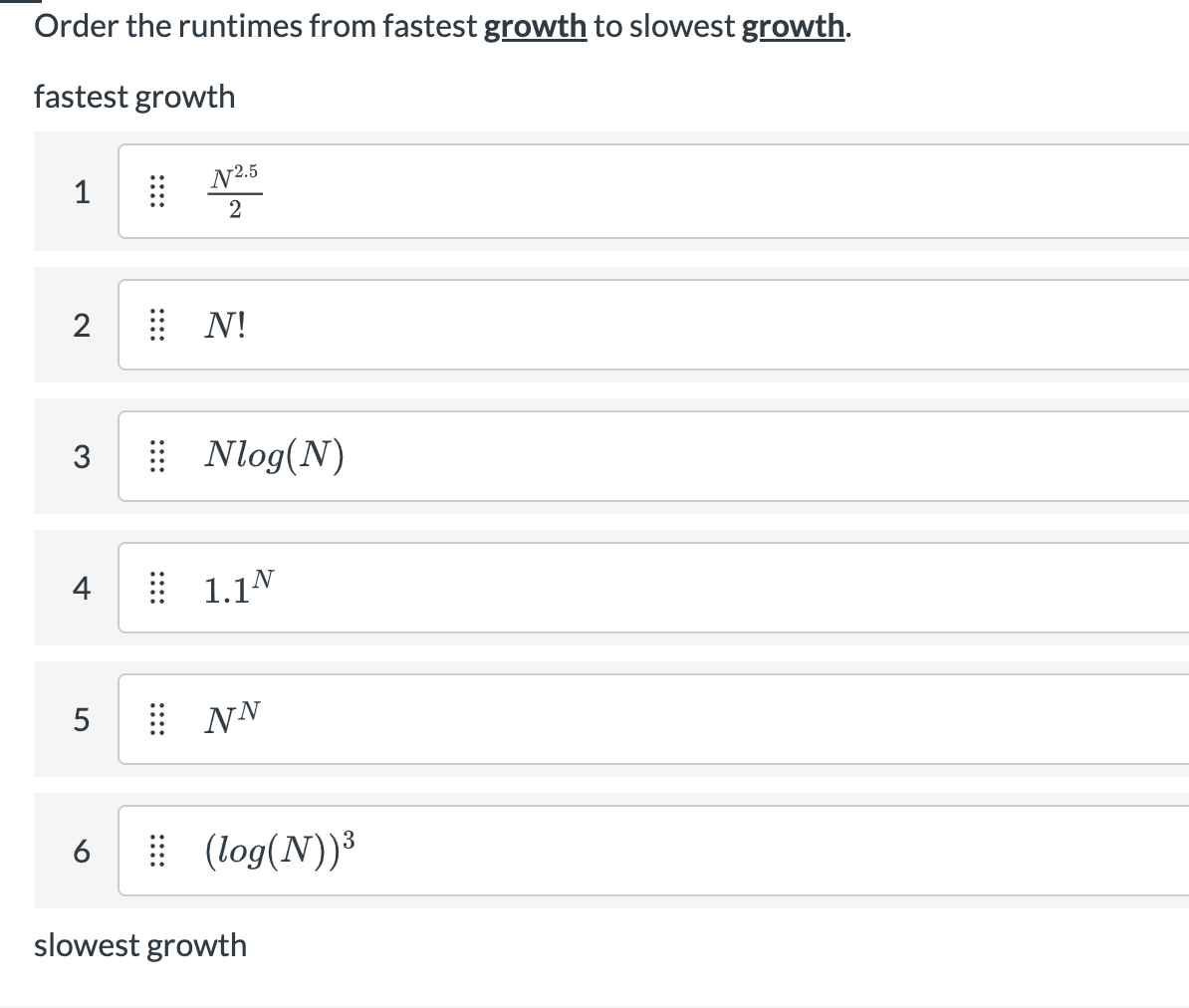 Solved Order The Runtimes From Fastest Growth To Slowest | Chegg.com