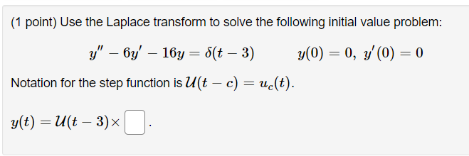 Solved Use the Laplace transform to solve the following | Chegg.com