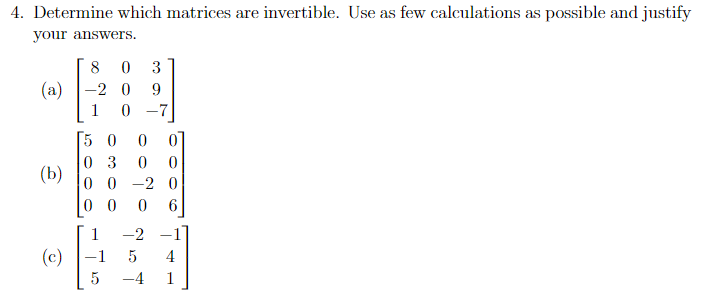Solved 4. Determine which matrices are invertible. Use as | Chegg.com