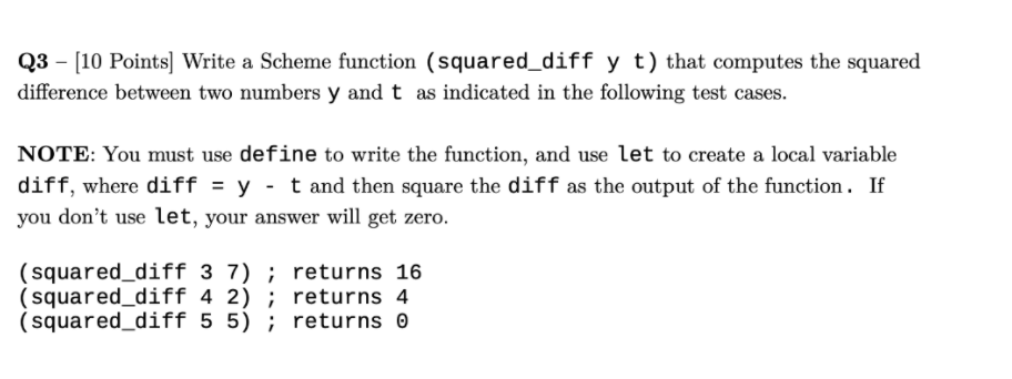 Solved Q3 – [10 Points) Write a Scheme function | Chegg.com