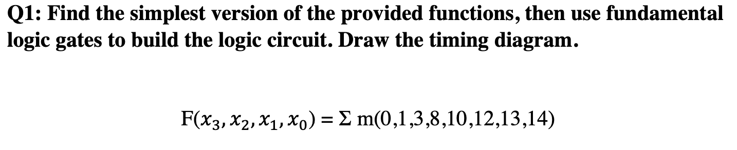 Solved Q1: Find the simplest version of the provided | Chegg.com