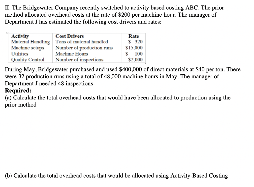 Solved II. The Bridgewater Company recently switched to