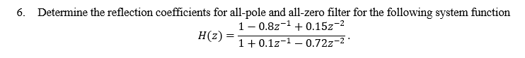 Solved 6. Determine the reflection coefficients for all-pole | Chegg.com