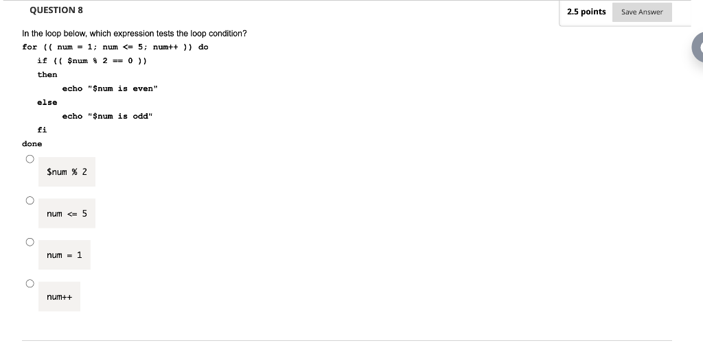 Solved QUESTION 8 2.5 points Save Answer In the loop below, | Chegg.com