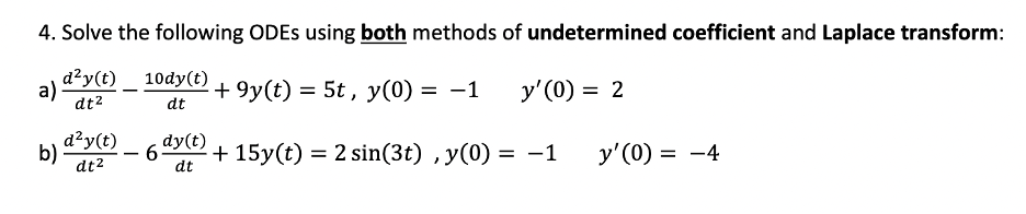 Solved 4. Solve the following ODEs using both methods of | Chegg.com