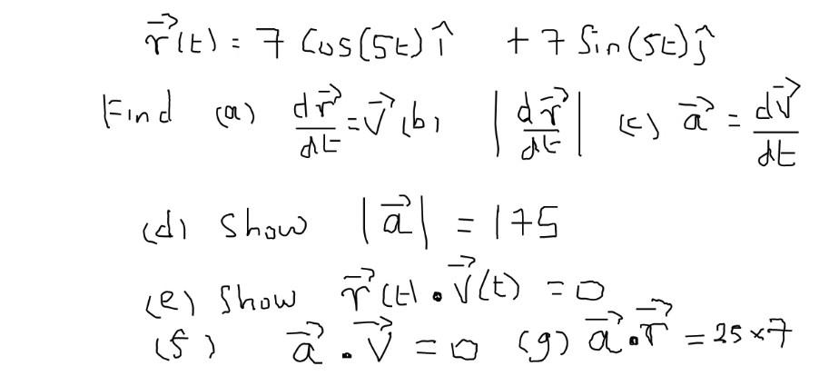 Solved Rit 7 Cos 56 I T 7 Sin 5 Find A تال Dt Da Chegg Com