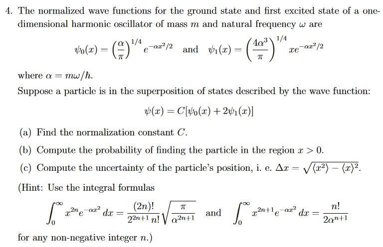 Solved 4. The Normalized Wave Functions For The Ground State | Chegg.com