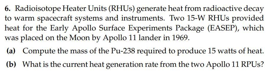 Solved 6. Radioisotope Heater Units (RHUS) generate heat | Chegg.com