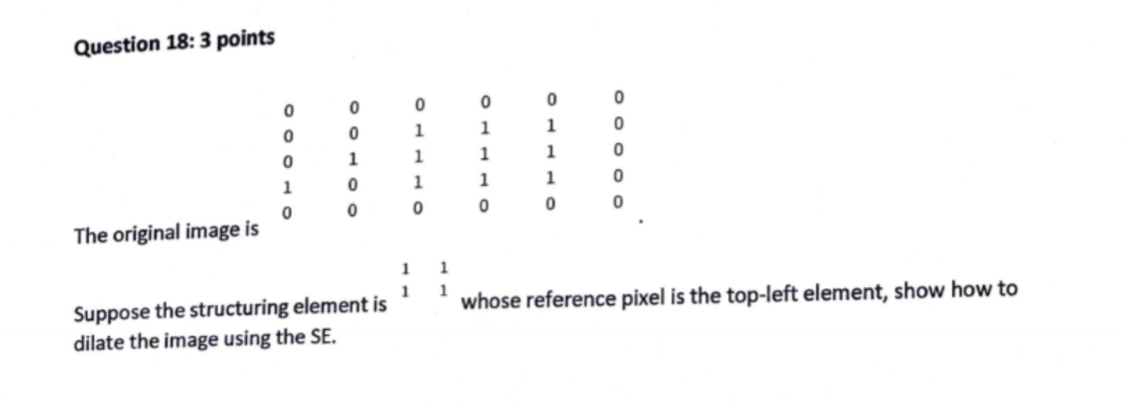 Solved Question 18: 3 ﻿points The original image is Suppose | Chegg.com