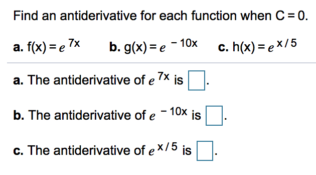 Solved Find An Antiderivative For Each Function When C Chegg Com