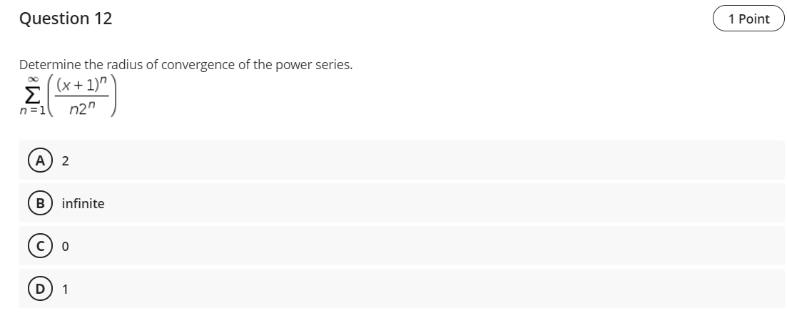 Solved Question 12 1 Point Determine The Radius Of Conver Chegg Com