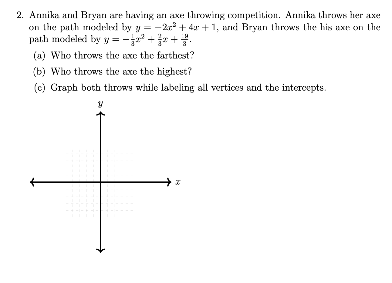 Solved + 3. 2. Annika and Bryan are having an axe throwing | Chegg.com