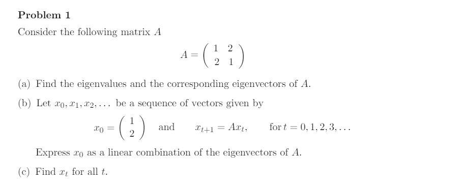 Solved Consider the following matrix A A=(1221) (a) Find the | Chegg.com