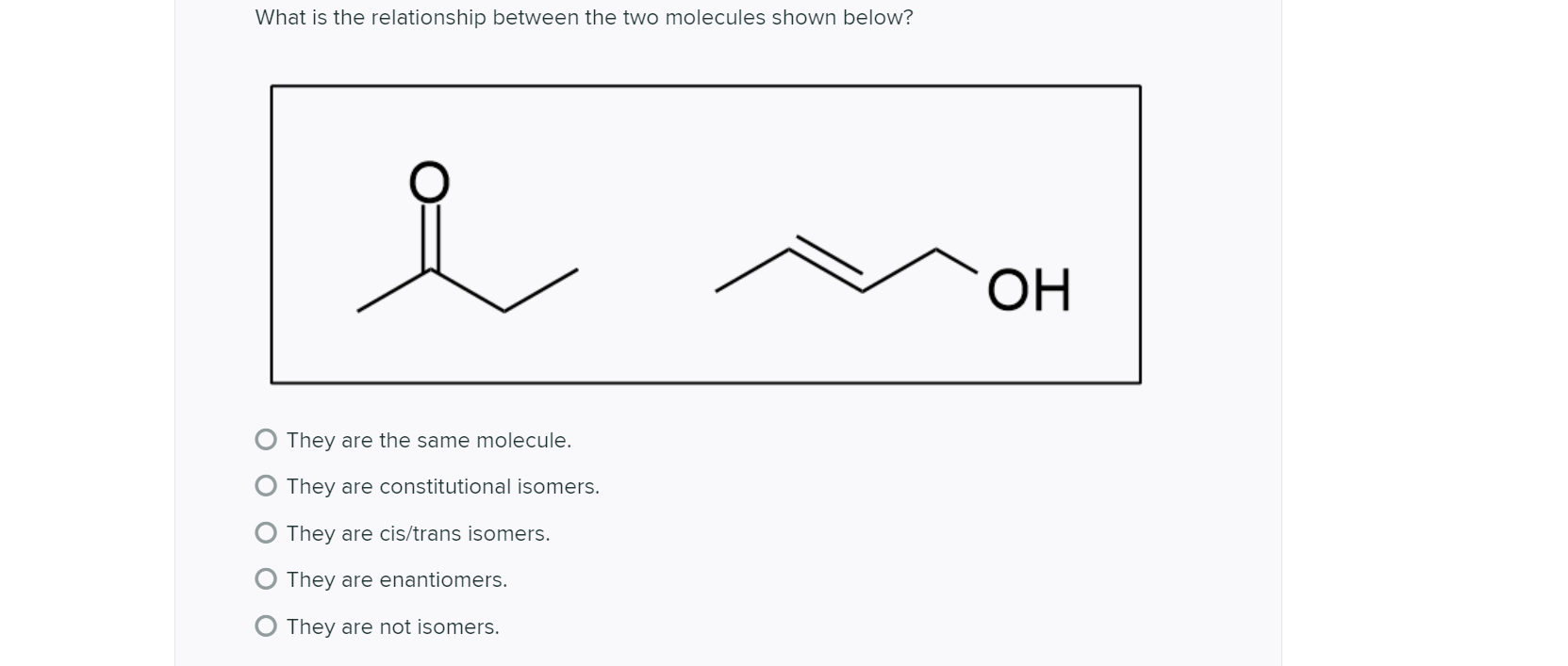 Solved What Is The Relationship Between The Two Molecules 6332