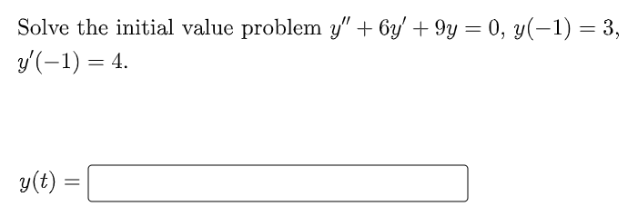 Solved Solve The Initial Value Problem Y′′6y′9y0y−13 7227