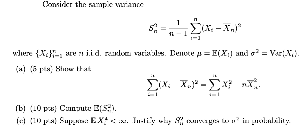 Solved Consider the sample variance E(Χ.) and σ2-Var(Xi) | Chegg.com