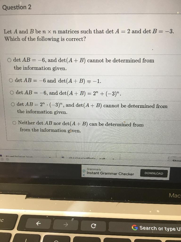 Solved Let A And B Be Nxn Matrices Such That Det A = 2 And | Chegg.com