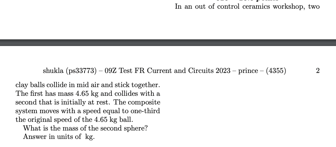 In an out of control ceramics workshop, two
shukla (ps33773) - 09Z Test FR Current and Circuits 2023 - prince - (4355)
2
clay