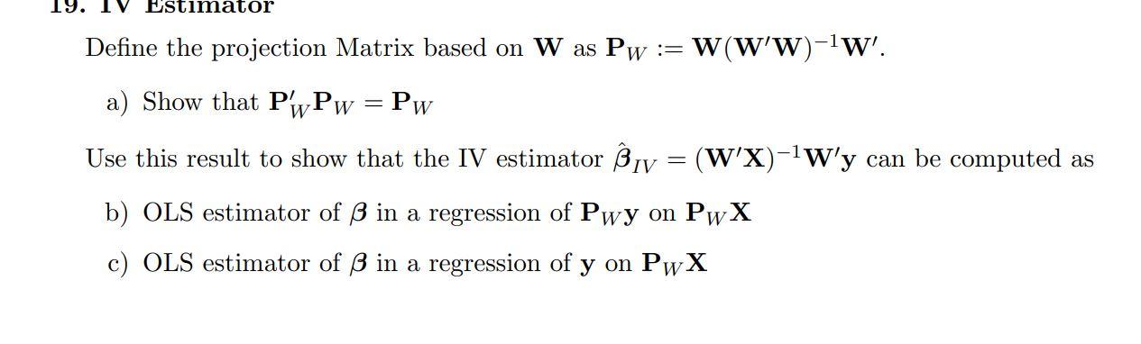 Define the projection Matrix based on W as | Chegg.com
