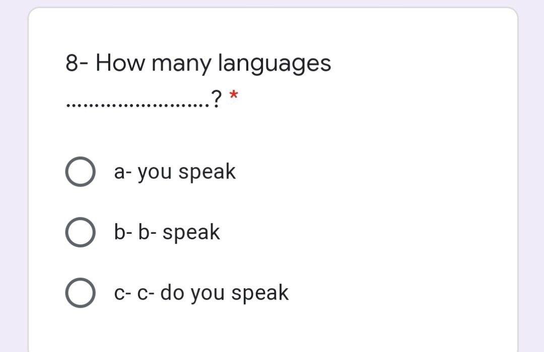 Solved 8- How Many Languages ? * A- You Speak B-b- Speak O | Chegg.com