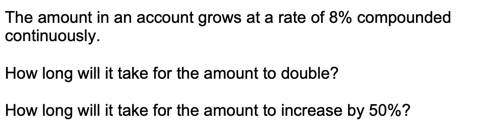 Solved The amount in an account grows at a rate of 8% | Chegg.com