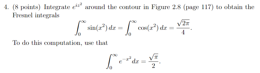 Solved 4. (8 points) Integrate eiz2 around the contour in | Chegg.com