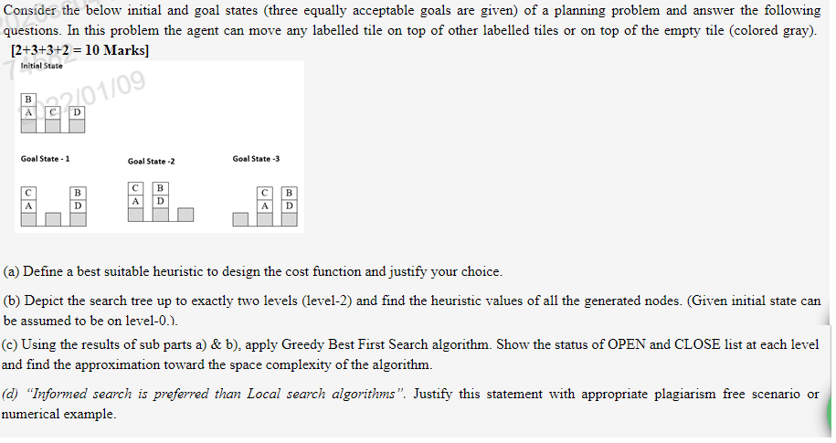 Solved Consider the below initial and goal states (three | Chegg.com