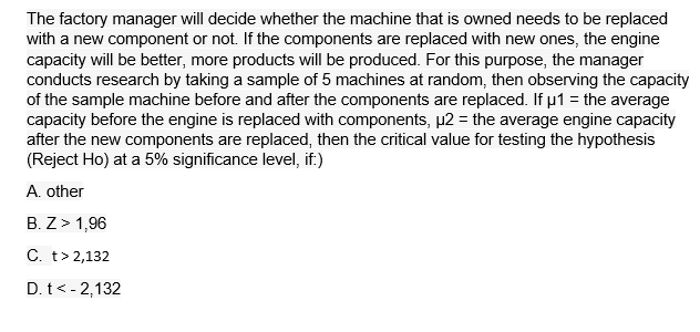 Solved The factory manager will decide whether the machine | Chegg.com