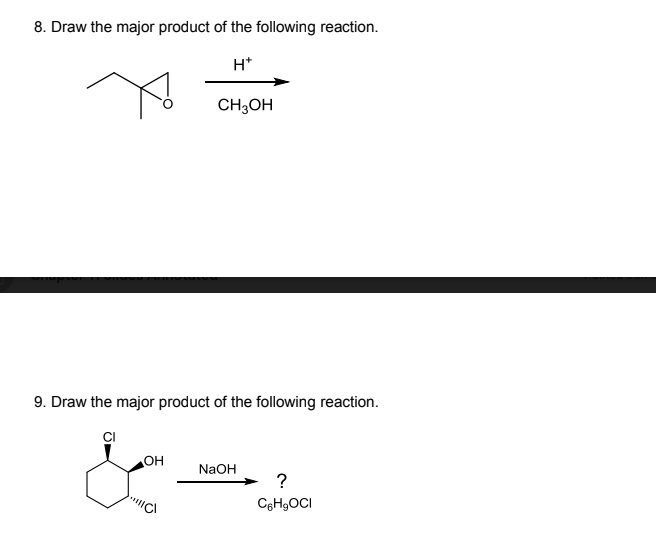 Solved 8. Draw the major product of the following reaction. | Chegg.com