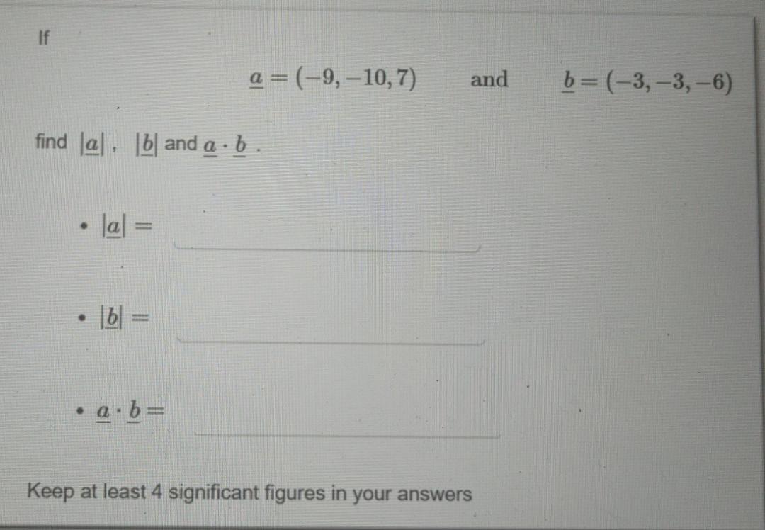 Solved If find a b and a · b . |a| b a = (-9, -10,7) and . | Chegg.com