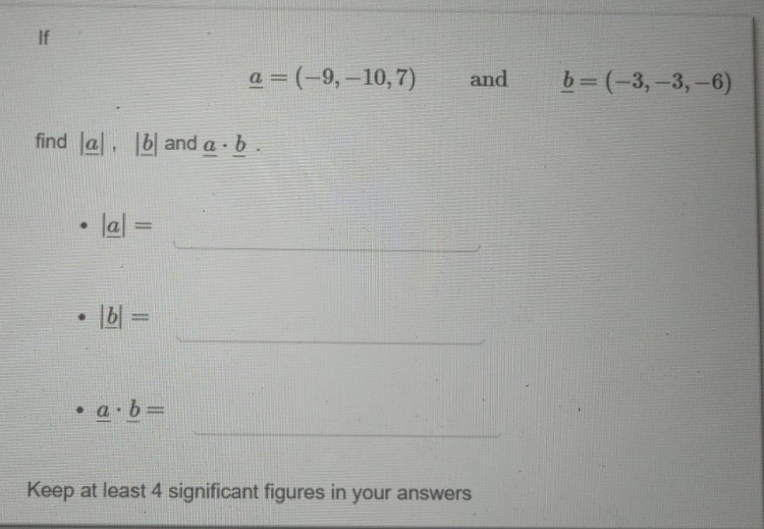 Solved If Find A B And A · B . |a| B A = (-9, -10,7) And . | Chegg.com