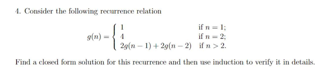 Solved 4. Consider the following recurrence relation | Chegg.com