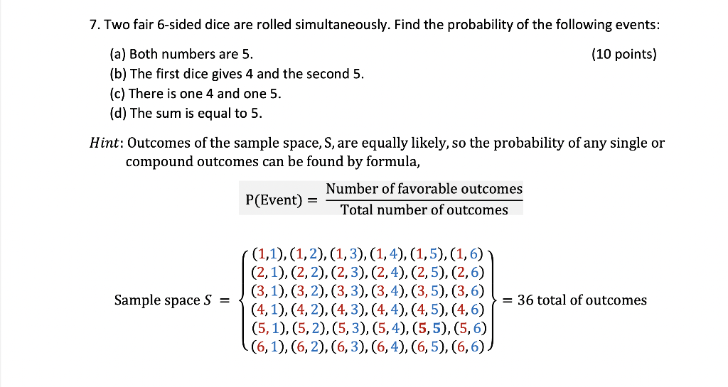 Solved 7. Two fair 6 sided dice are rolled simultaneously.