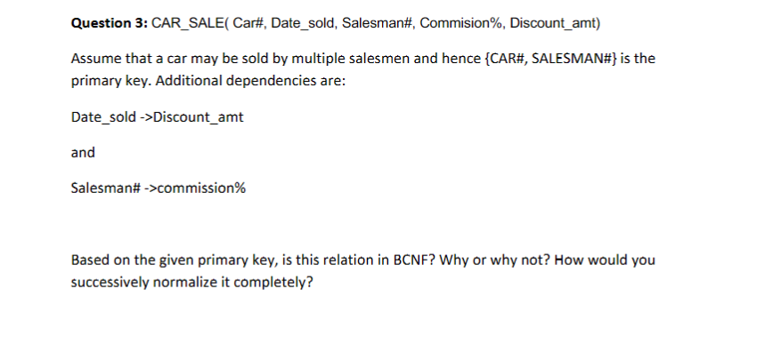 Solved Question 3 Car Sale Car Date Sold Salesman Chegg