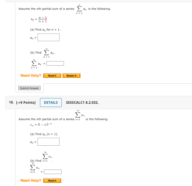 Solved Assume the nth partial sum of a series an is the | Chegg.com