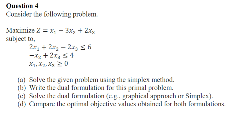 Solved Question 4 Consider The Following Problem. Maximize | Chegg.com