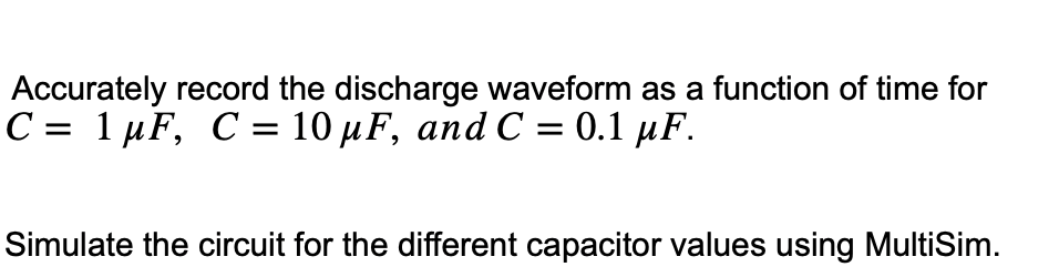 Connect the circuit shown in Figure 3 with C = 1 uF. | Chegg.com