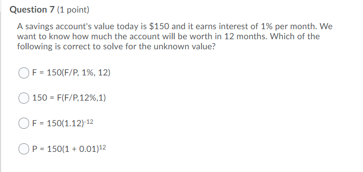 Solved Question 7 (1 point) A savings account's value today | Chegg.com