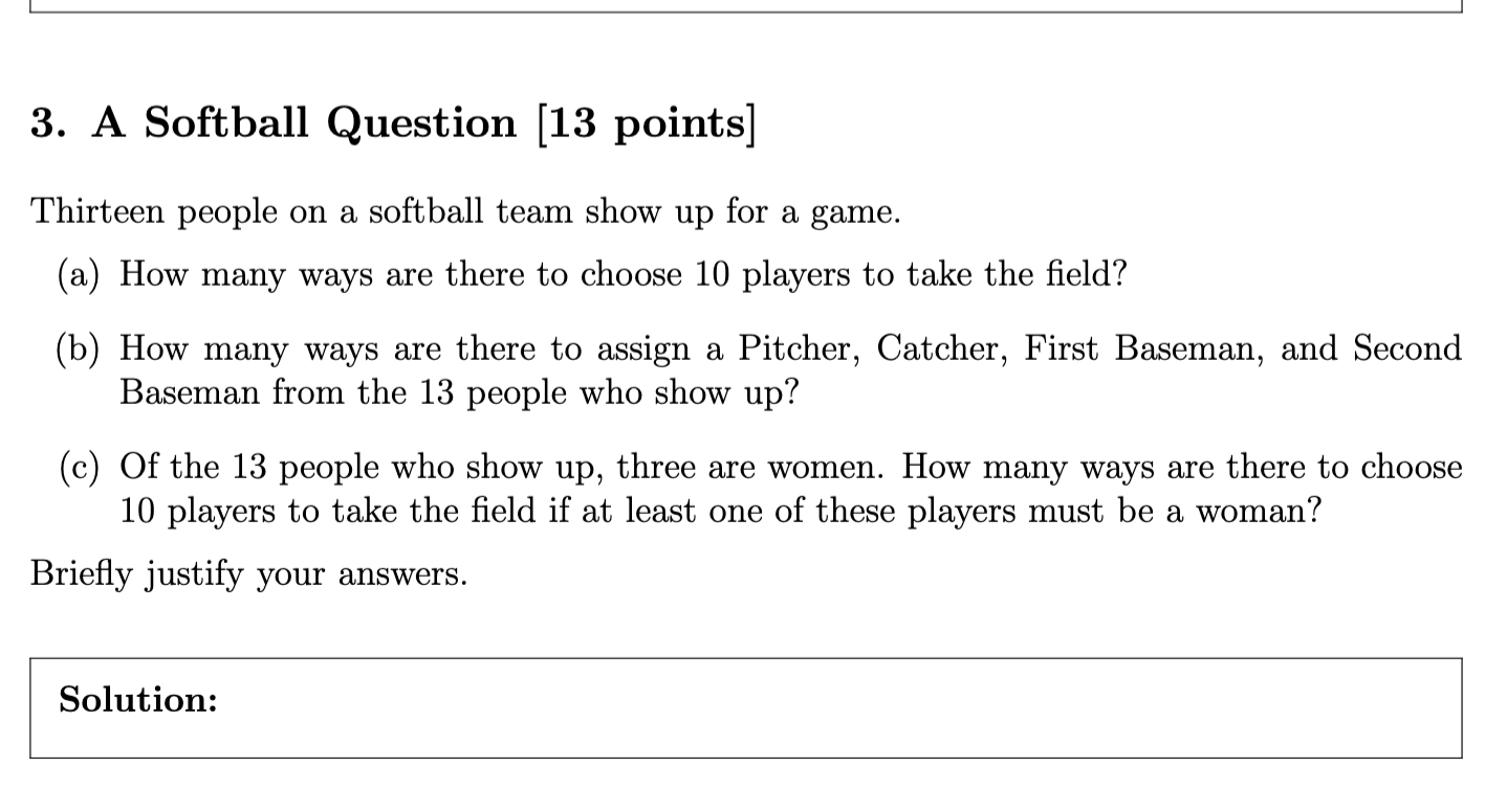 Solved 3. A Softball Question [13 points] Thirteen people on