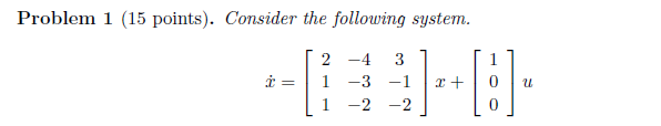 Problem 1 (15 points). Consider the following system. | Chegg.com