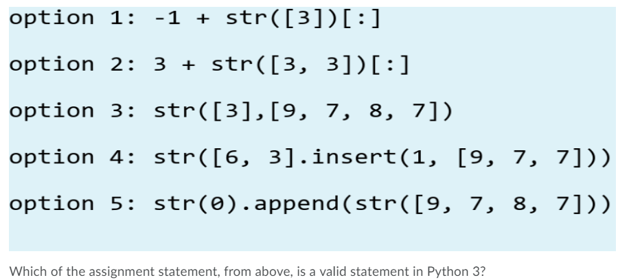 Solved option 1: -1 + str([3])[:] option 2: 3 + str([3, | Chegg.com