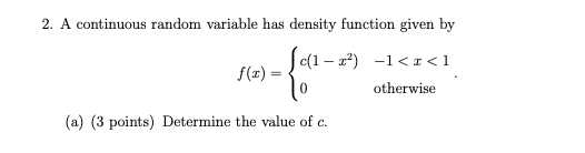 Solved 2. A continuous random variable has density function | Chegg.com