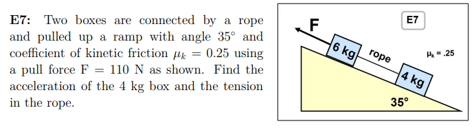 Solved F E7 6 kg E7: Two boxes are connected by a rope and | Chegg.com