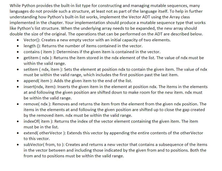 Solved While Python provides the built-in list type for | Chegg.com