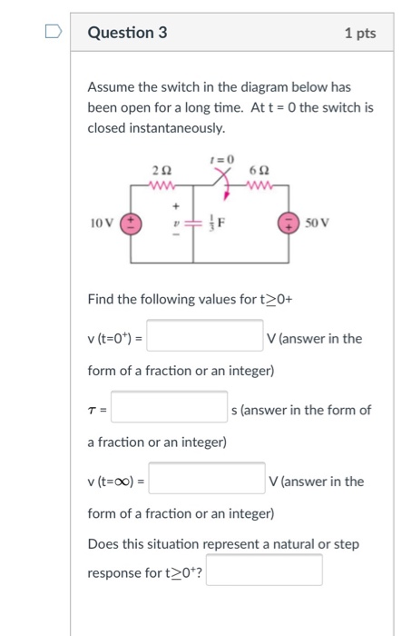 Solved D Question 3 1 pts Assume the switch in the diagram | Chegg.com